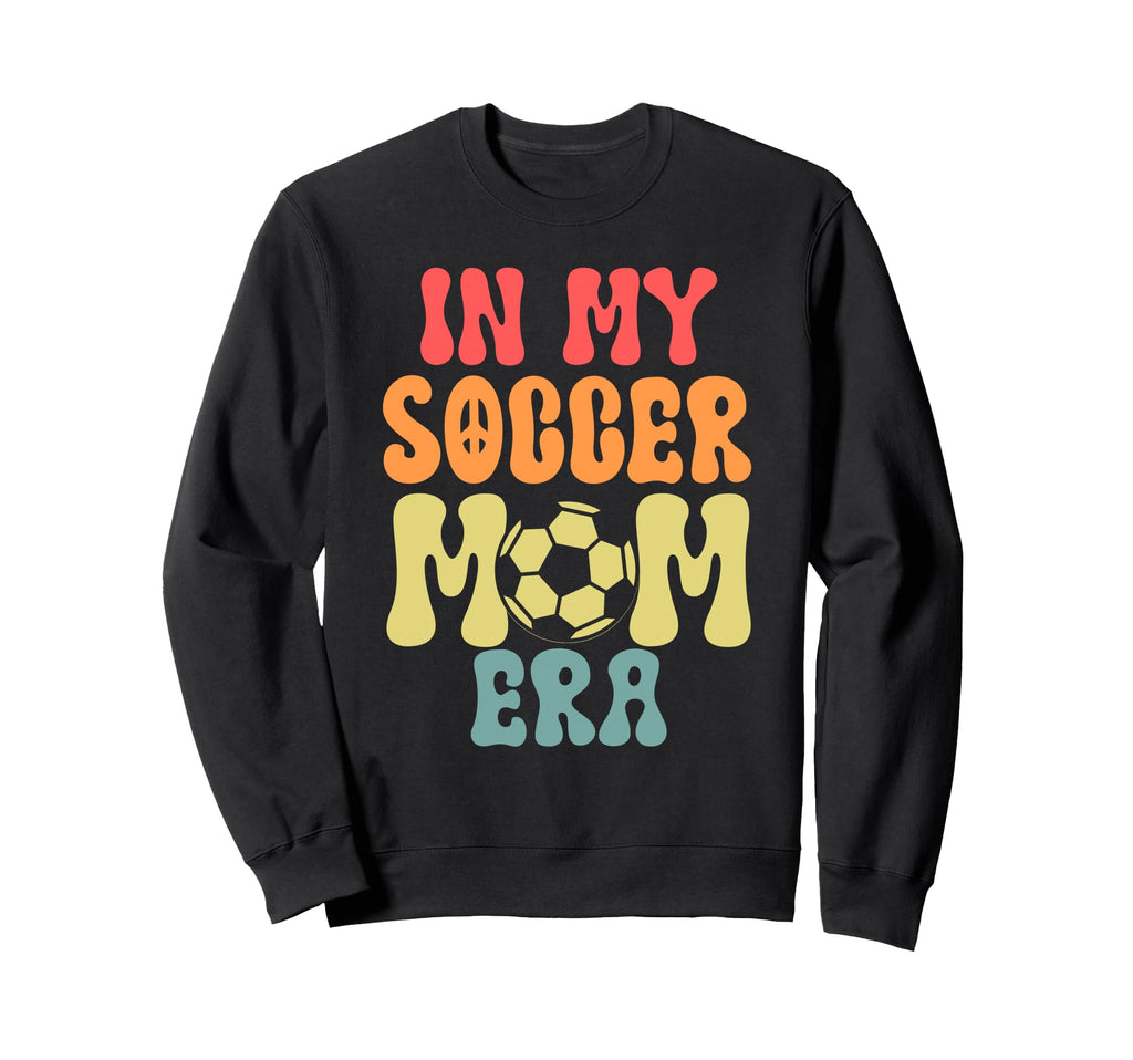 My Soccer Mom Era Soccer Sweatshirt - Unique Graphic Unisex - T-Shirt, Sweatshirt, Hoodie