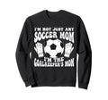 Womens Soccer Mom Goalie Goalkeeper Sweatshirt - Graphic Print Men Women - T-Shirt, Sweatshirt, Hoodie