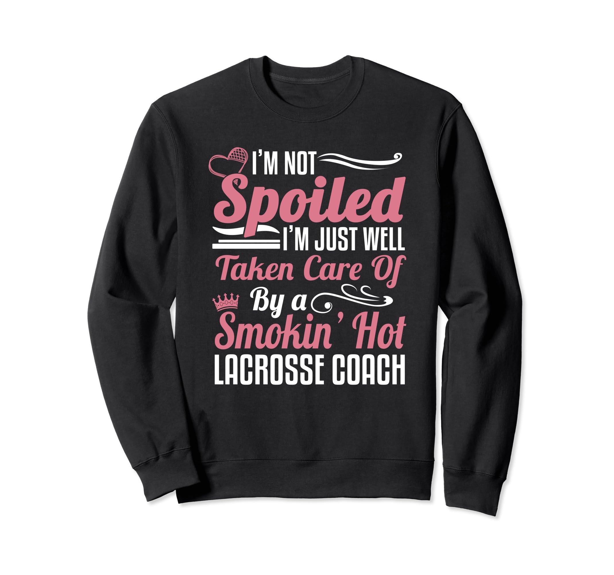 Lacrosse Coach Wife Girlfriend Sweatshirt - Trendy Graphic Men Women - T-Shirt, Sweatshirt, Hoodie