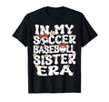 My Soccer Baseball Sister Era T-Shirt - Custom Art Print Men Women - T-Shirt, Sweatshirt, Hoodie