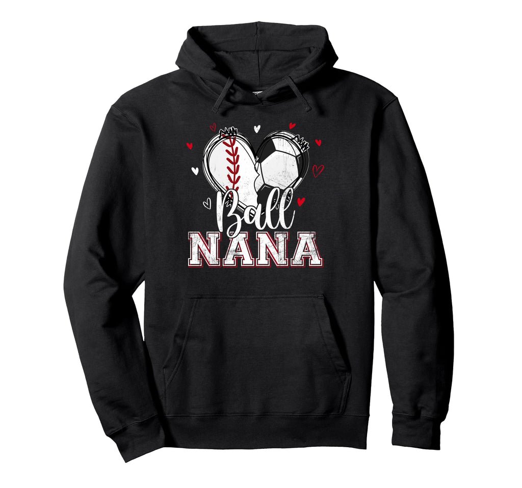 Ball Nana Baseball Soccer Heart Nana Hoodie - Trendy Graphic for Adults - T-Shirt, Sweatshirt, Hoodie