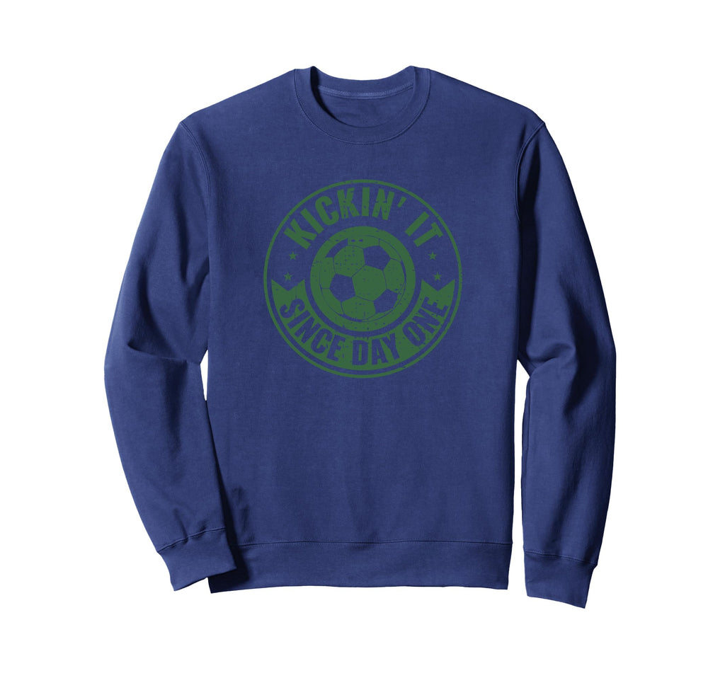 Soccer Kickin It Since Day One Sweatshirt - Minimalist Print for Adults - T-Shirt, Sweatshirt, Hoodie
