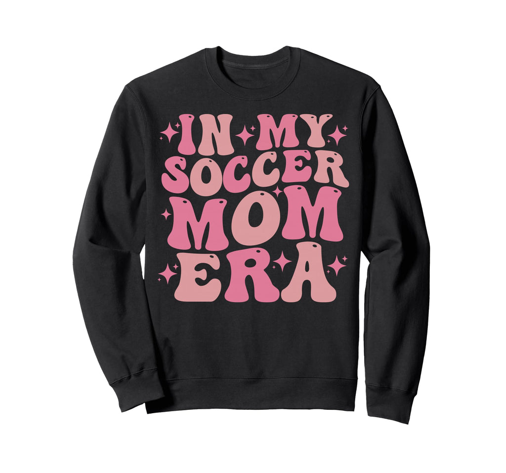 My Soccer Mom Era Groovy My Soccer Sweatshirt - Novelty Apparel Men Women - T-Shirt, Sweatshirt, Hoodie