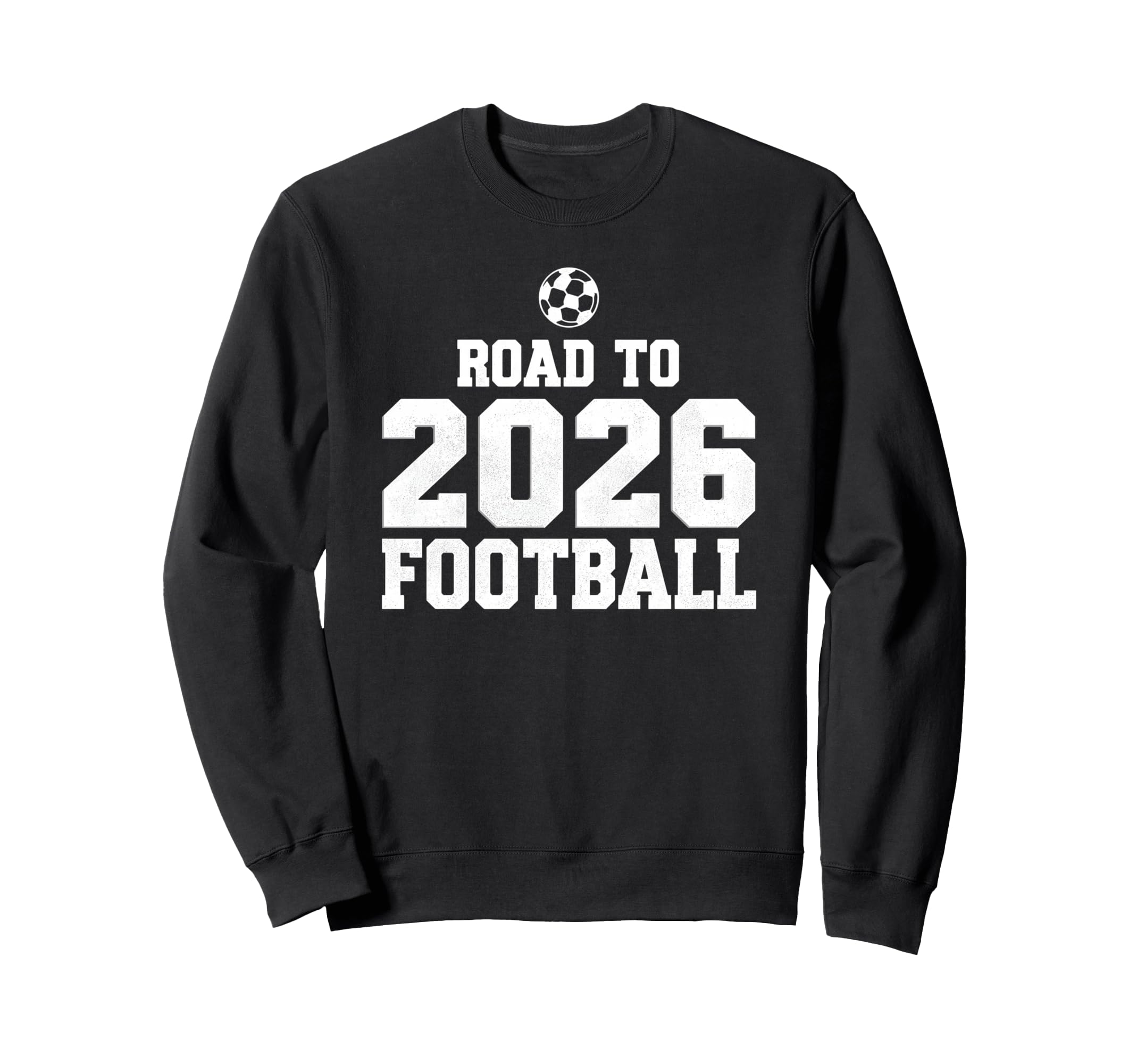 Road To 2026 Football Funny Soccer Sweatshirt - Unique Graphic Men Women - T-Shirt, Sweatshirt, Hoodie