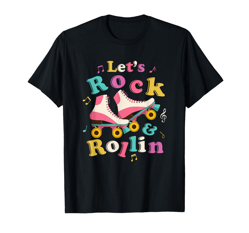Lets Rock Rollin Skating Roller T-Shirt - Custom Art Print Men Women - T-Shirt, Sweatshirt, Hoodie
