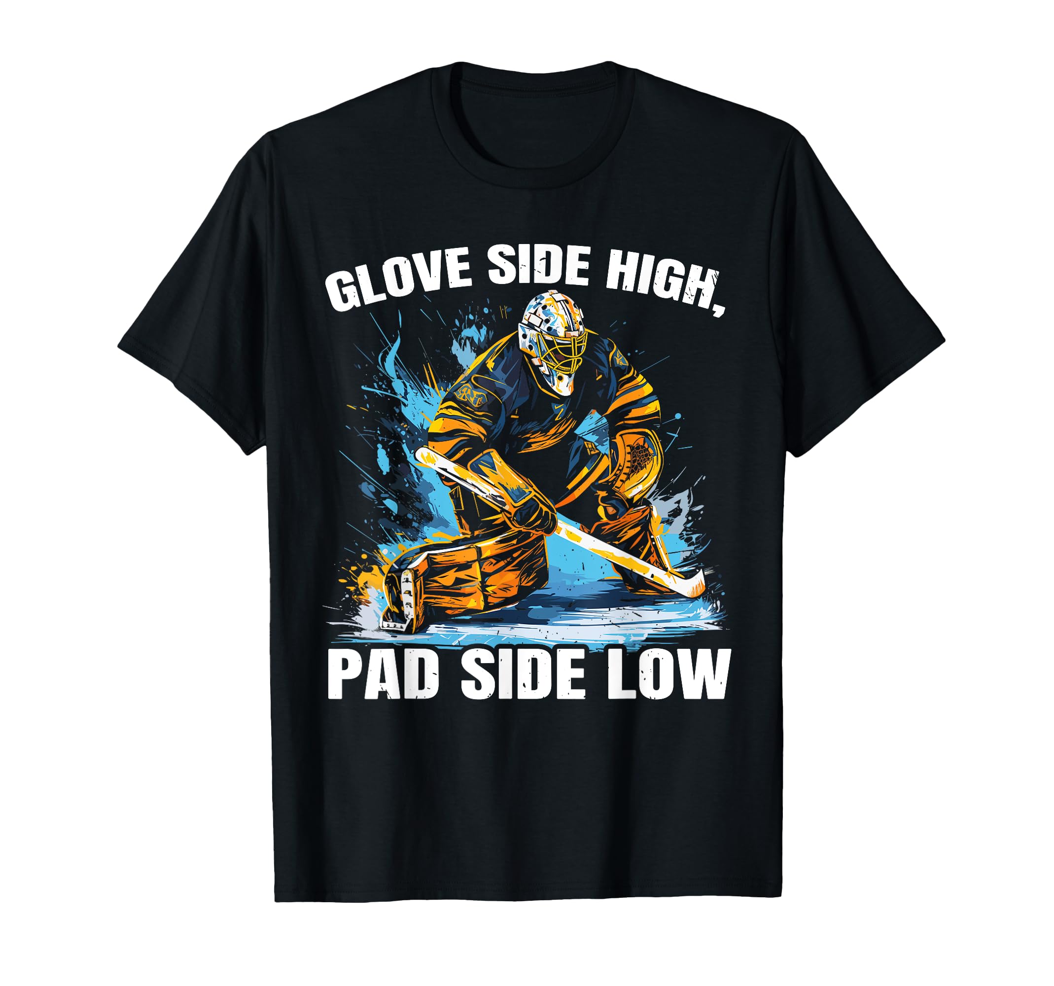 Ice Hockey Goalie Goaltender Keeper T-Shirt - Streetwear Style Men Women - T-Shirt, Sweatshirt, Hoodie