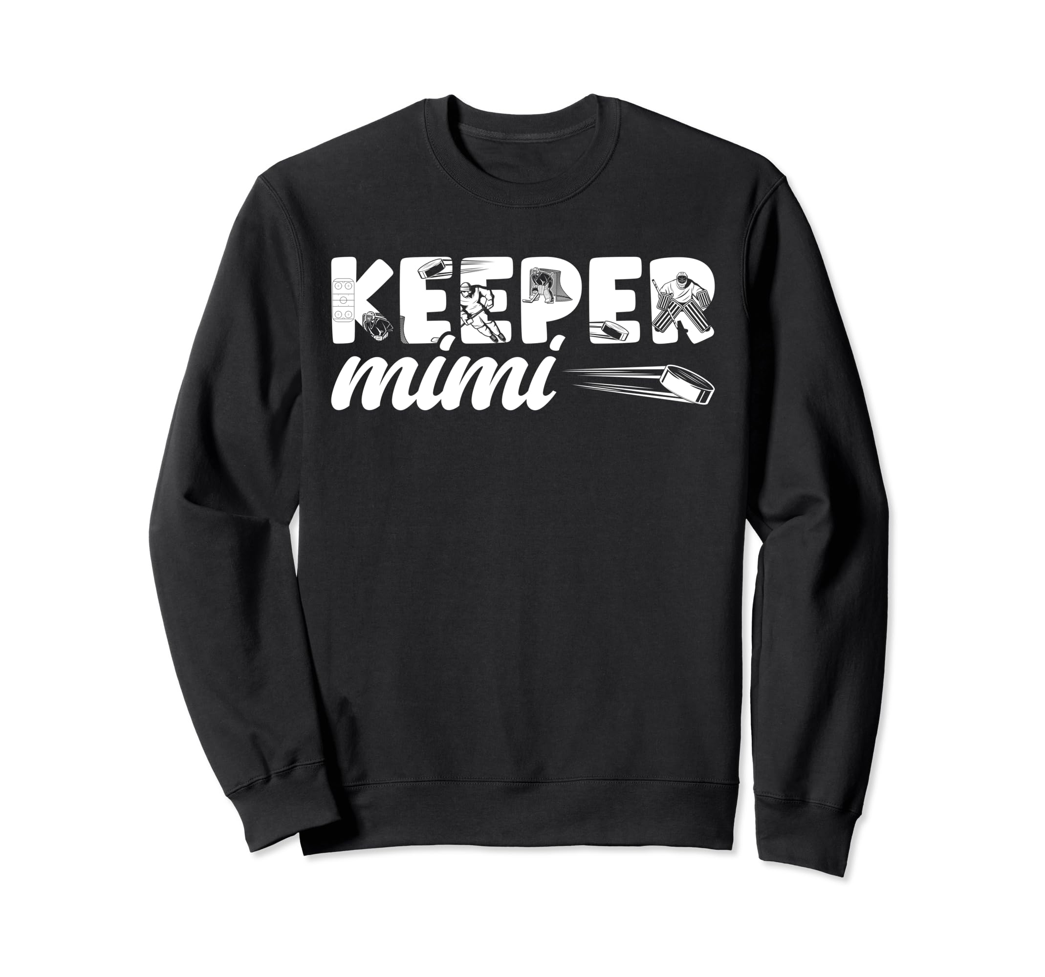 Ice Hockey Keeper Mimi Ice Hockey Sweatshirt - Novelty Apparel Unisex - T-Shirt, Sweatshirt, Hoodie