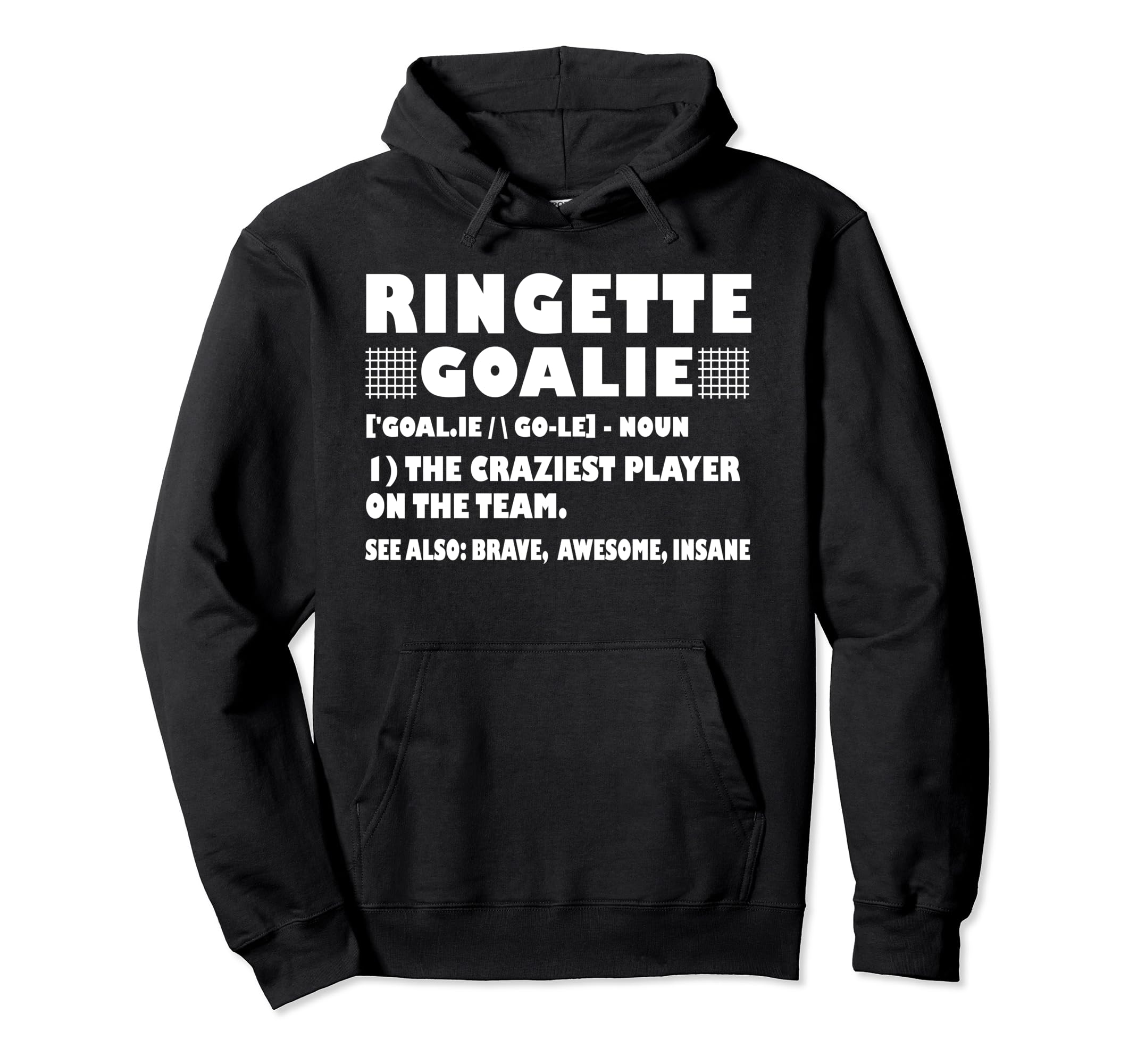 Funny Ringette Goalie Definition Hoodie - Unique Graphic for Adults - T-Shirt, Sweatshirt, Hoodie