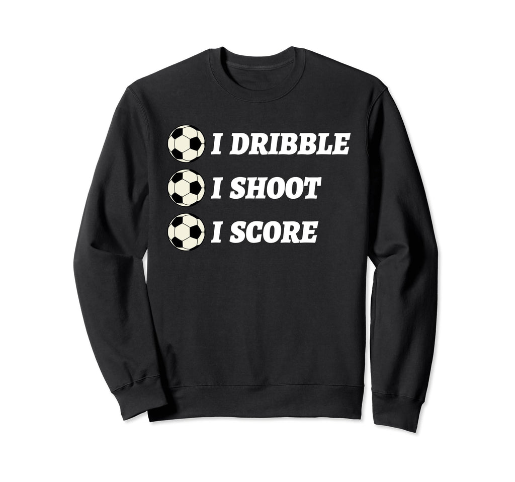 Funny Soccer Player Coach Gifts I Sweatshirt - Fun Novelty Design Unisex - T-Shirt, Sweatshirt, Hoodie