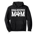 Soccer Goalkeeper Mom Soccer Keeper Hoodie - Trendy Graphic for Adults - T-Shirt, Sweatshirt, Hoodie