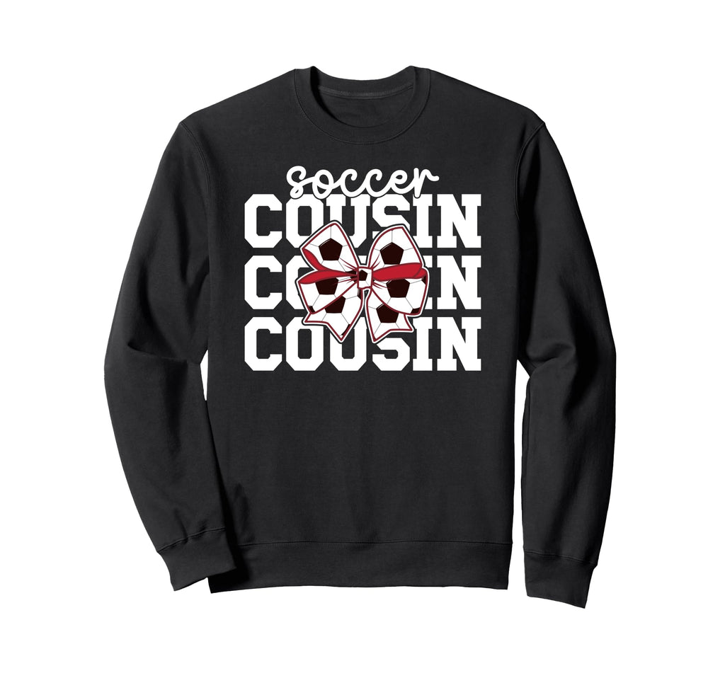 Soccer Cousin Coquette Soccer Sweatshirt - Fun Novelty Design Unisex - T-Shirt, Sweatshirt, Hoodie