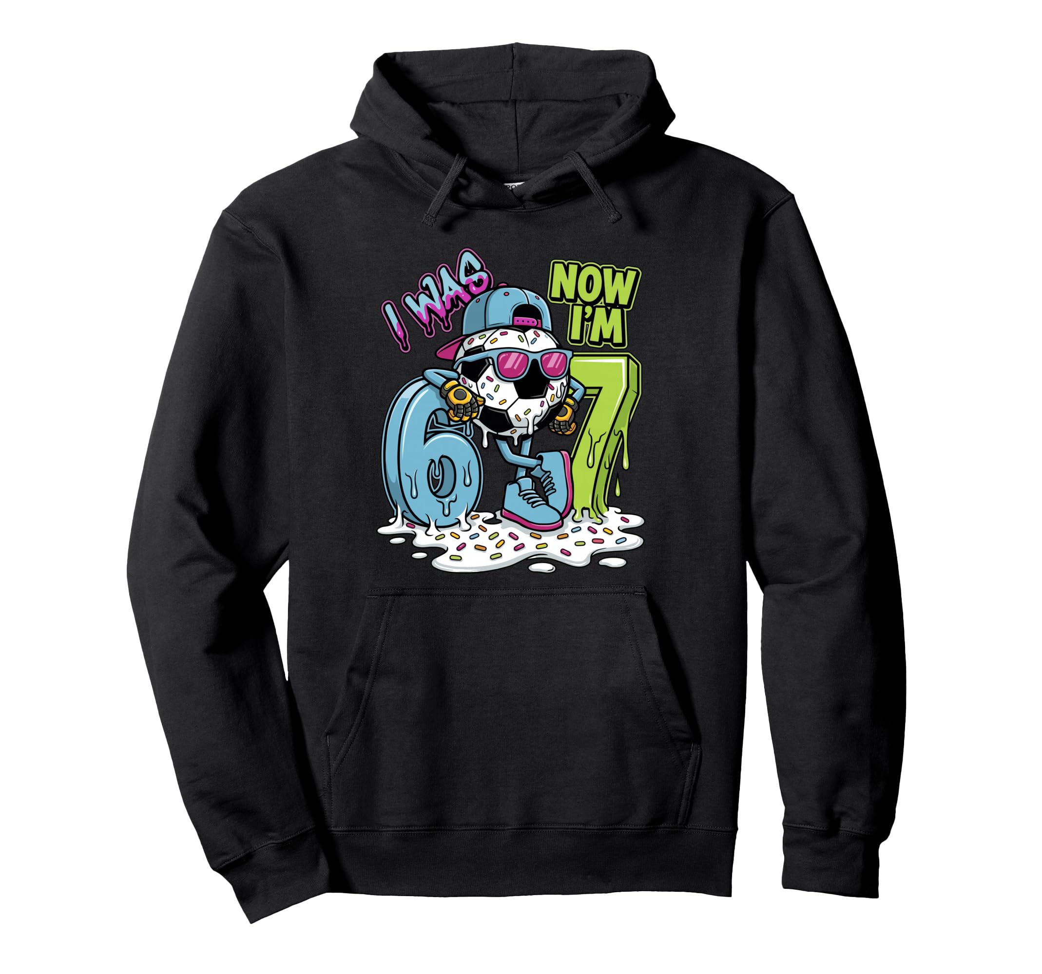 I Was 6 Now Im 7 Birthday Soccer Ball Hoodie - Trendy Graphic Unisex - T-Shirt, Sweatshirt, Hoodie