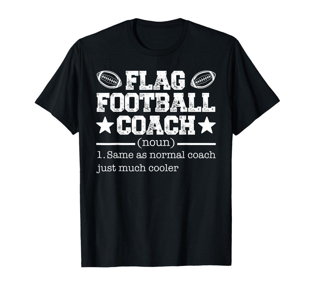 Flag Football Coach T-Shirt - Novelty Apparel Unisex - T-Shirt, Sweatshirt, Hoodie
