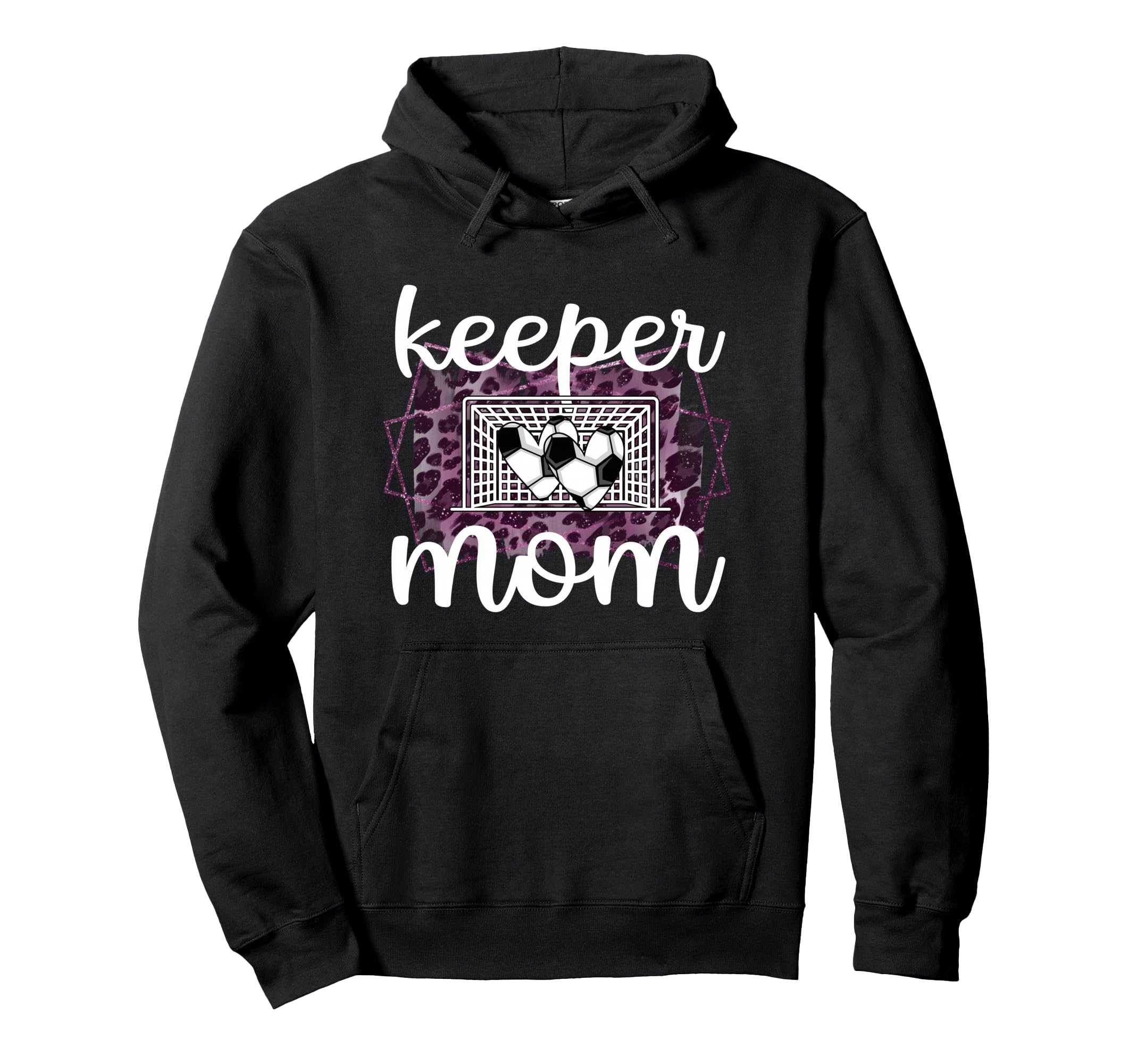 Proud Soccer Goalkeeper Mom Soccer Hoodie - Novelty Apparel for Adults - T-Shirt, Sweatshirt, Hoodie