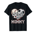 Ball Mommy Baseball Soccer Heart Mom T-Shirt - Trendy Graphic for Adults - T-Shirt, Sweatshirt, Hoodie