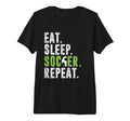 Eat Sleep Soccer Repeat Football Sport T-Shirt - Novelty Apparel Men Women - T-Shirt, Sweatshirt, Hoodie