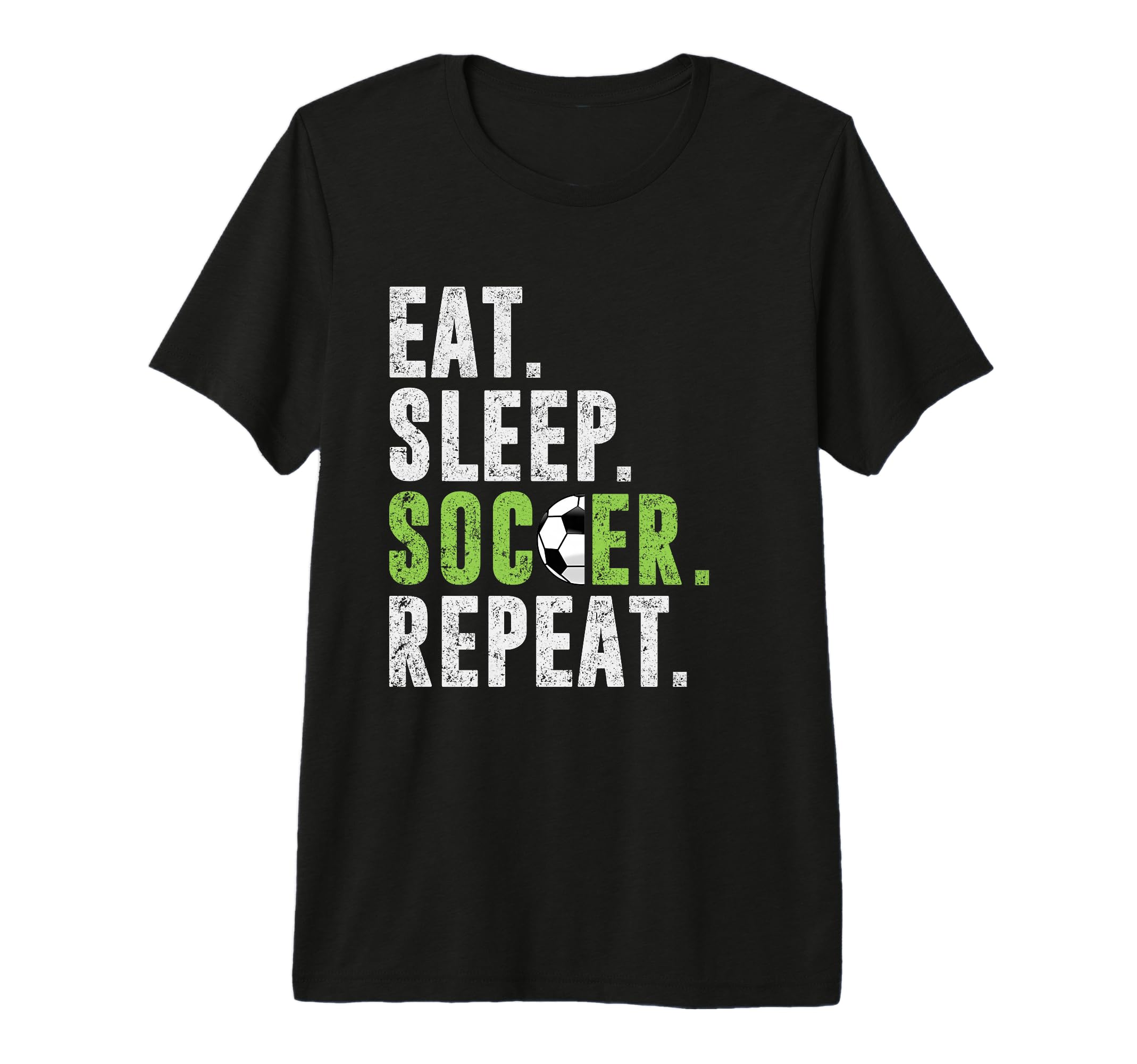 Eat Sleep Soccer Repeat Football Sport T-Shirt - Novelty Apparel Men Women - T-Shirt, Sweatshirt, Hoodie