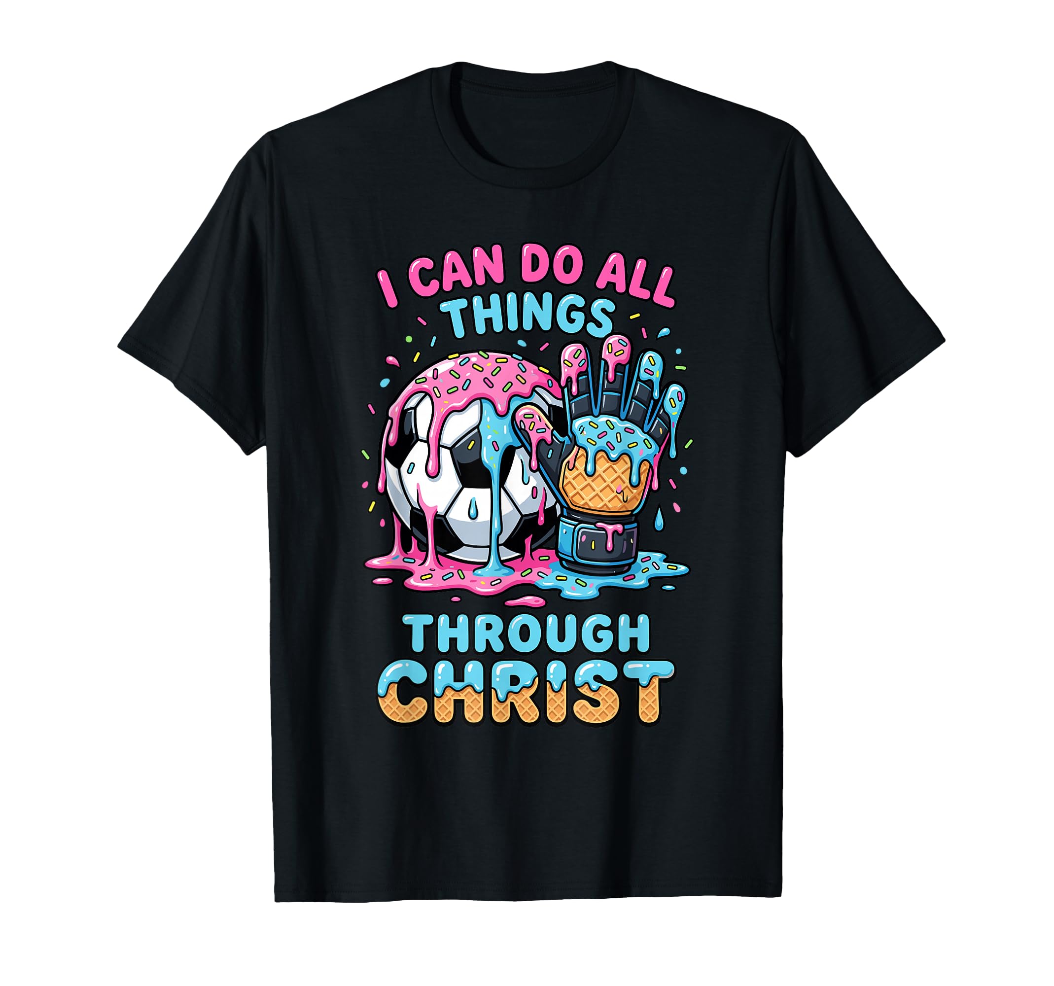 I Can Do All Things Through Christ T-Shirt - Trendy Graphic Men Women - T-Shirt, Sweatshirt, Hoodie