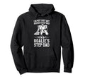 Im Hockey Goalie Step Dad Hockey Hoodie - Fun Novelty Design Men Women - T-Shirt, Sweatshirt, Hoodie
