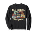 Old School Playlist Cassette Tape 80S Sweatshirt - Novelty Apparel Unisex - T-Shirt, Sweatshirt, Hoodie