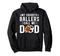 My Favorite Ballers Call Me Dad Hoodie - Trendy Graphic for Adults - T-Shirt, Sweatshirt, Hoodie