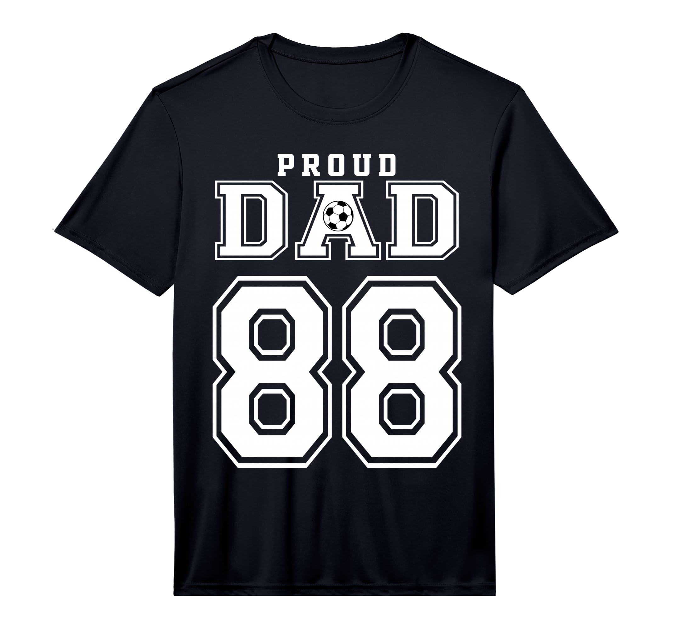 Number 88 Custom Proud Soccer Futbol Dad T-Shirt - Novelty Apparel Unisex - T-Shirt, Sweatshirt, Hoodie