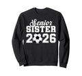 Senior Soccer Sister 2026 Class Sweatshirt - Casual Everyday Wear Unisex - T-Shirt, Sweatshirt, Hoodie