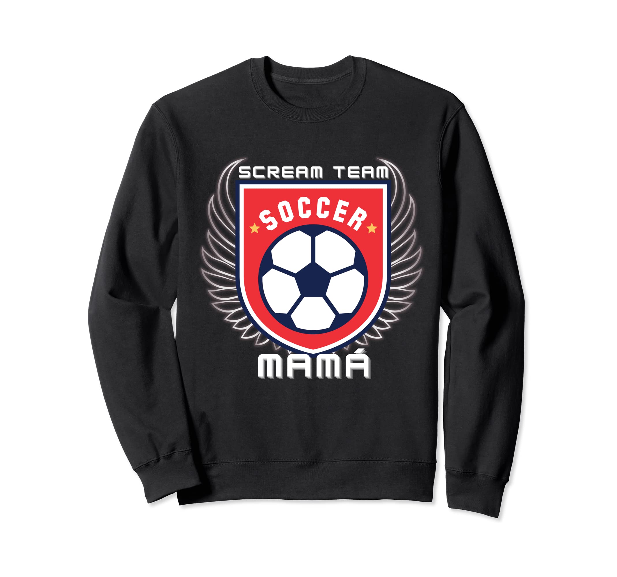 Scream Team Soccer Mam Shield Sweatshirt - Streetwear Style for Adults - T-Shirt, Sweatshirt, Hoodie