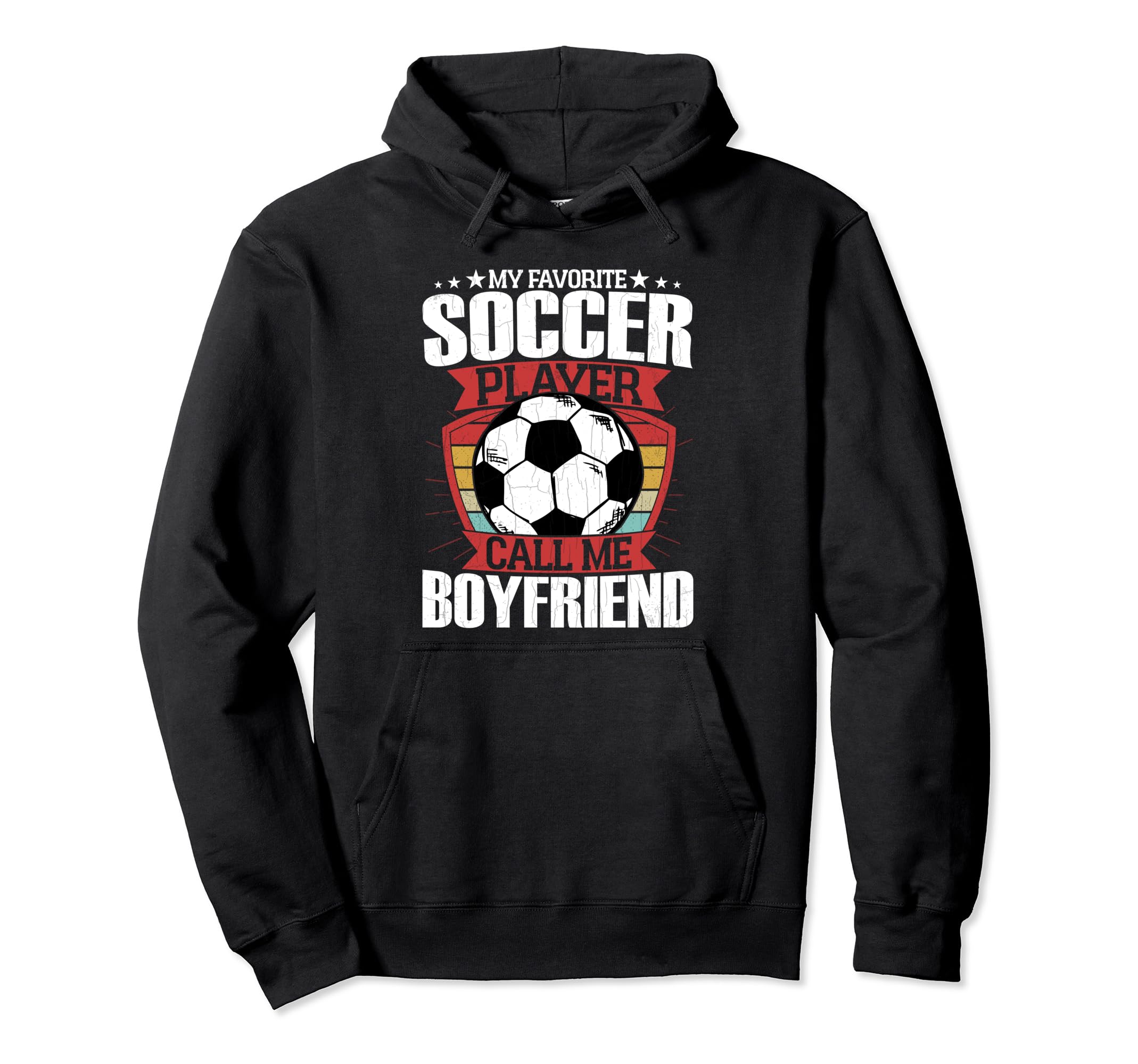 Soccer Player Calls Me Boyfriend Funny Hoodie - Graphic Print Unisex - T-Shirt, Sweatshirt, Hoodie