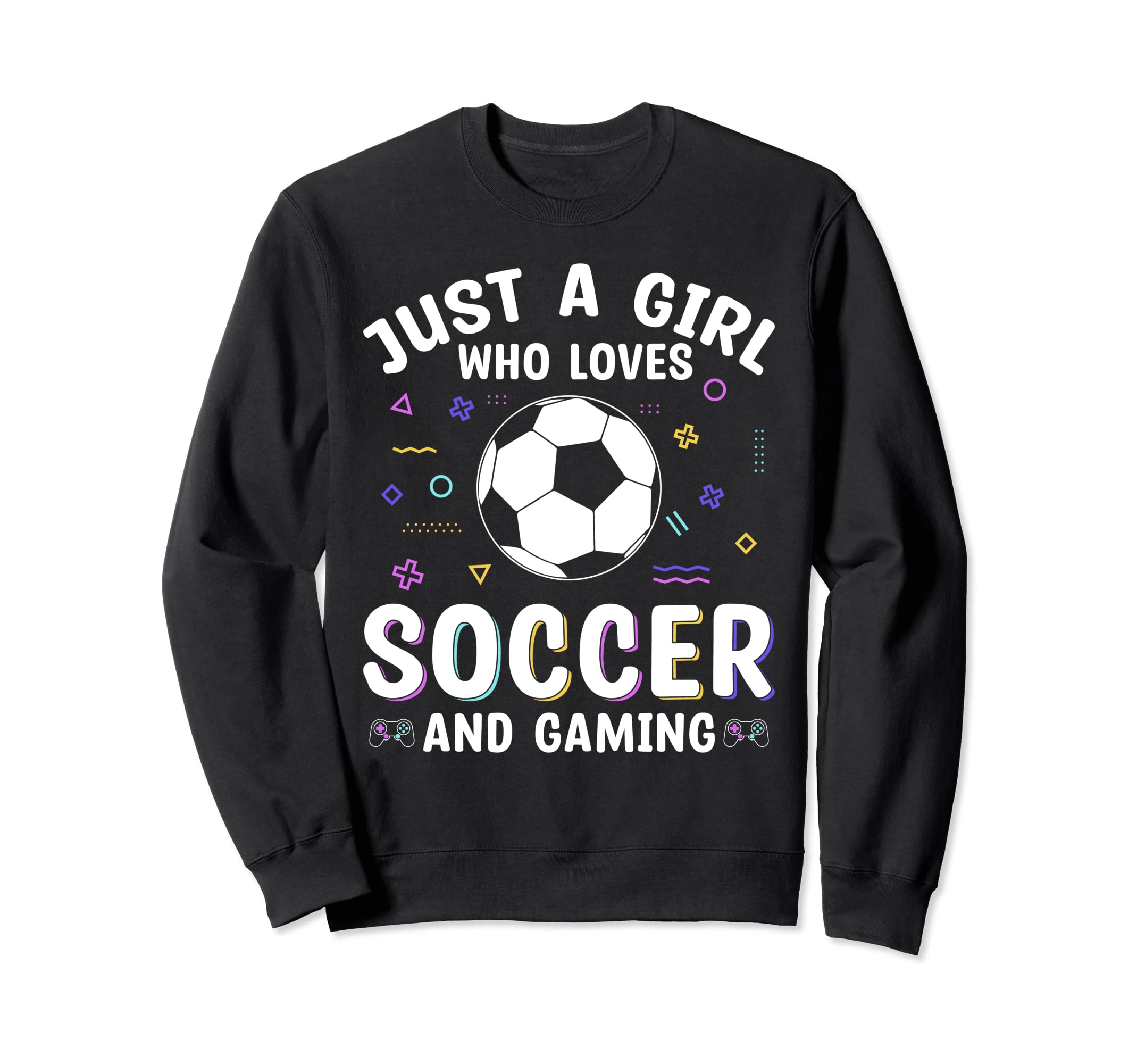 Who Loves Soccer And Gaming Sweatshirt - Graphic Print for Adults - T-Shirt, Sweatshirt, Hoodie