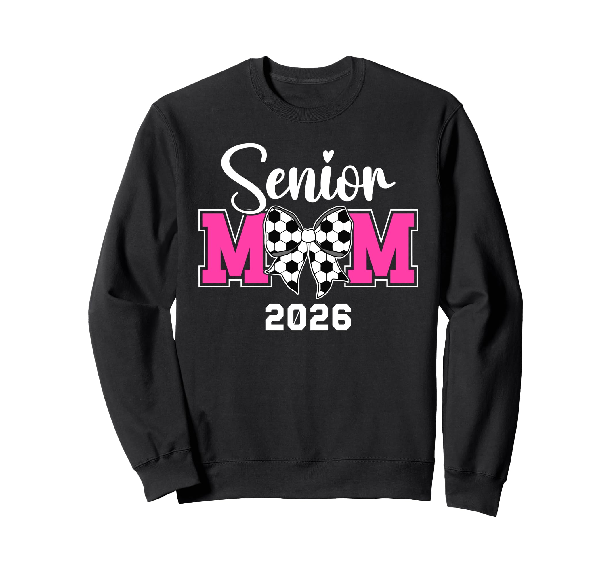 Soccer Senior Mom 2026 Soccer Sweatshirt - Novelty Apparel Men Women - T-Shirt, Sweatshirt, Hoodie