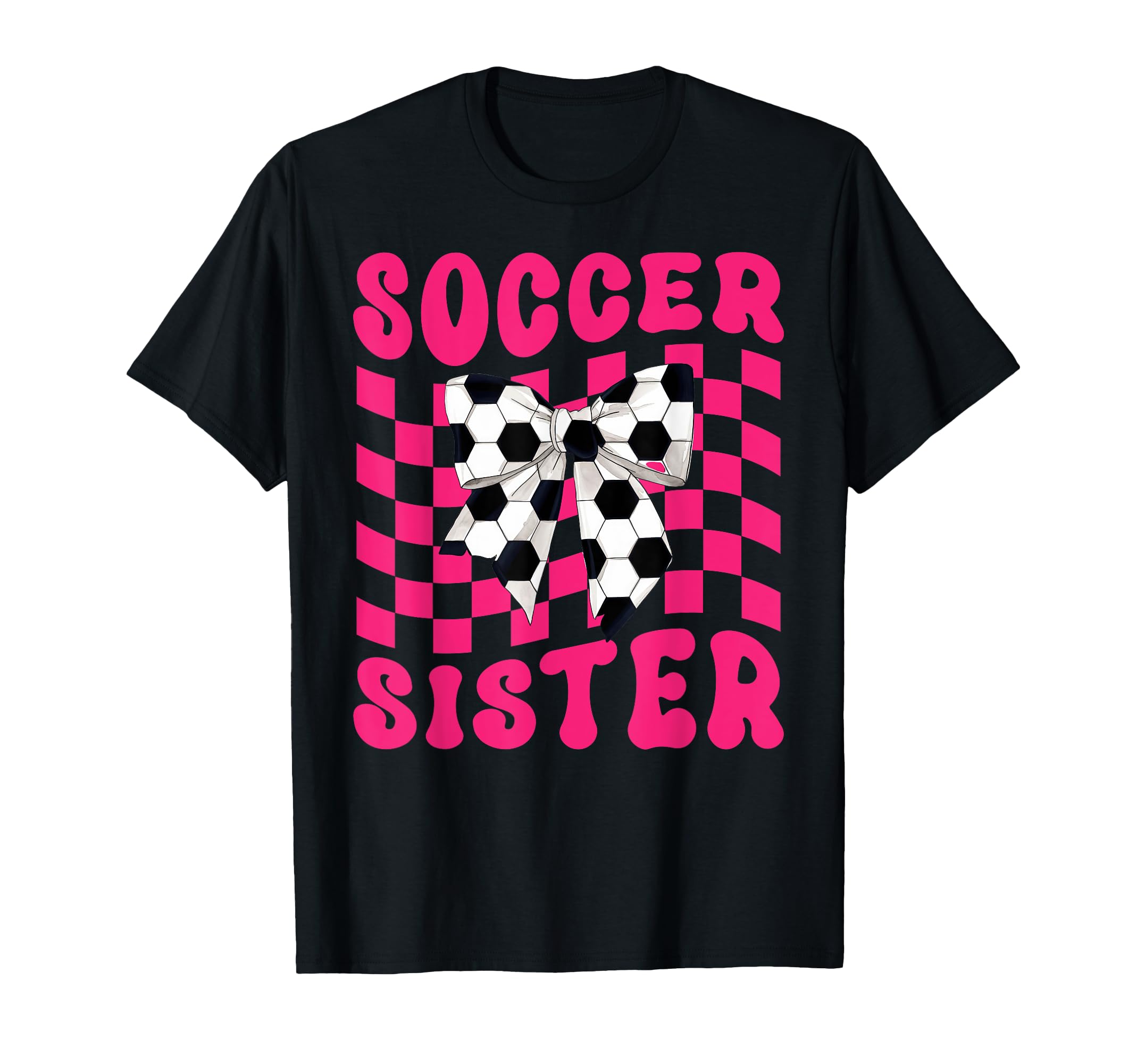 Soccer Sister Coquette Bow Game Day Fun T-Shirt - Trendy Graphic Men Women - T-Shirt, Sweatshirt, Hoodie