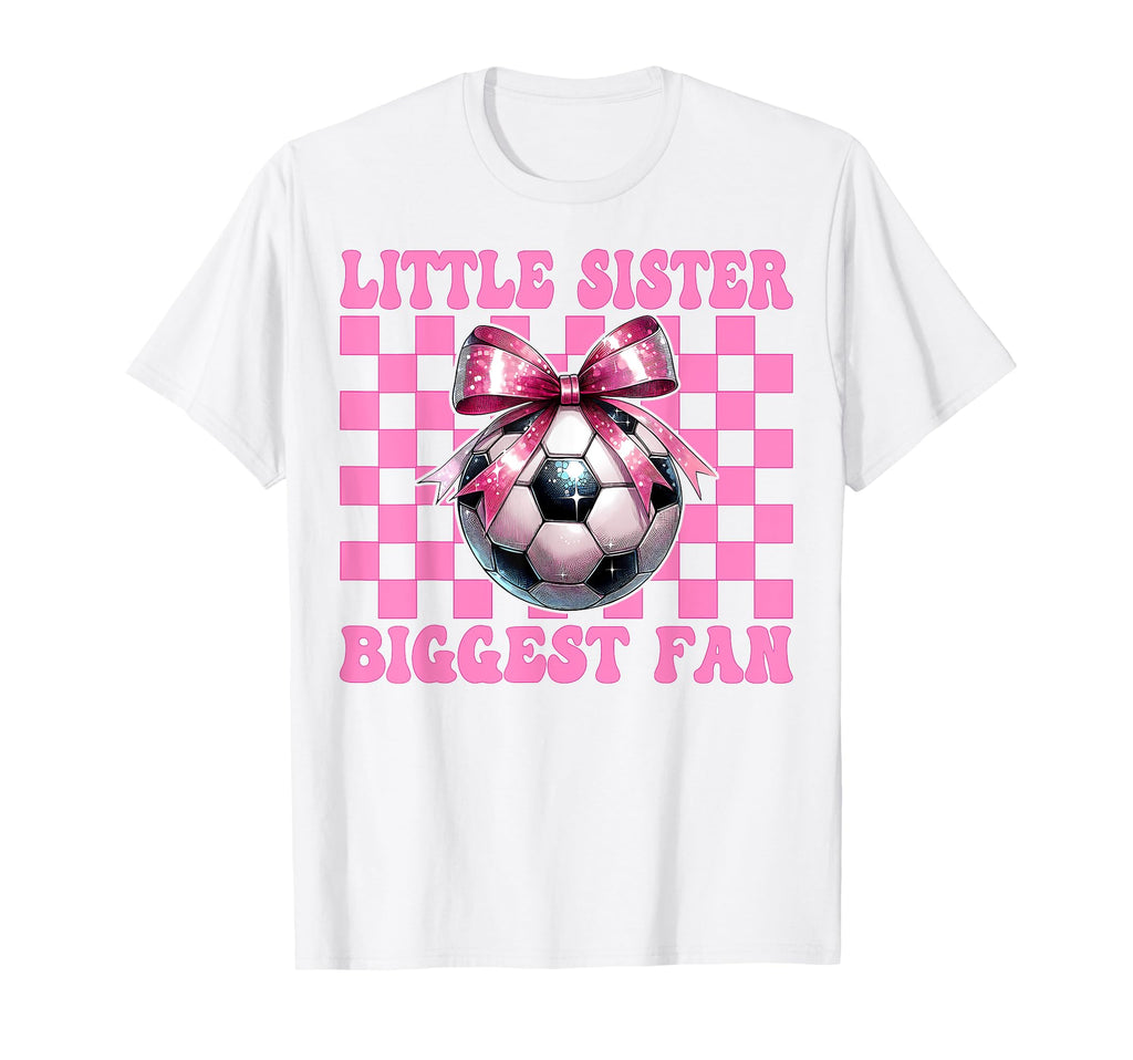 Soccer Sister Soccer Coquette Little T-Shirt - Casual Everyday Wear Unisex - T-Shirt, Sweatshirt, Hoodie