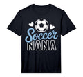 Soccer Nana Proud Grandmas Supporting T-Shirt - Trendy Graphic for Adults - T-Shirt, Sweatshirt, Hoodie