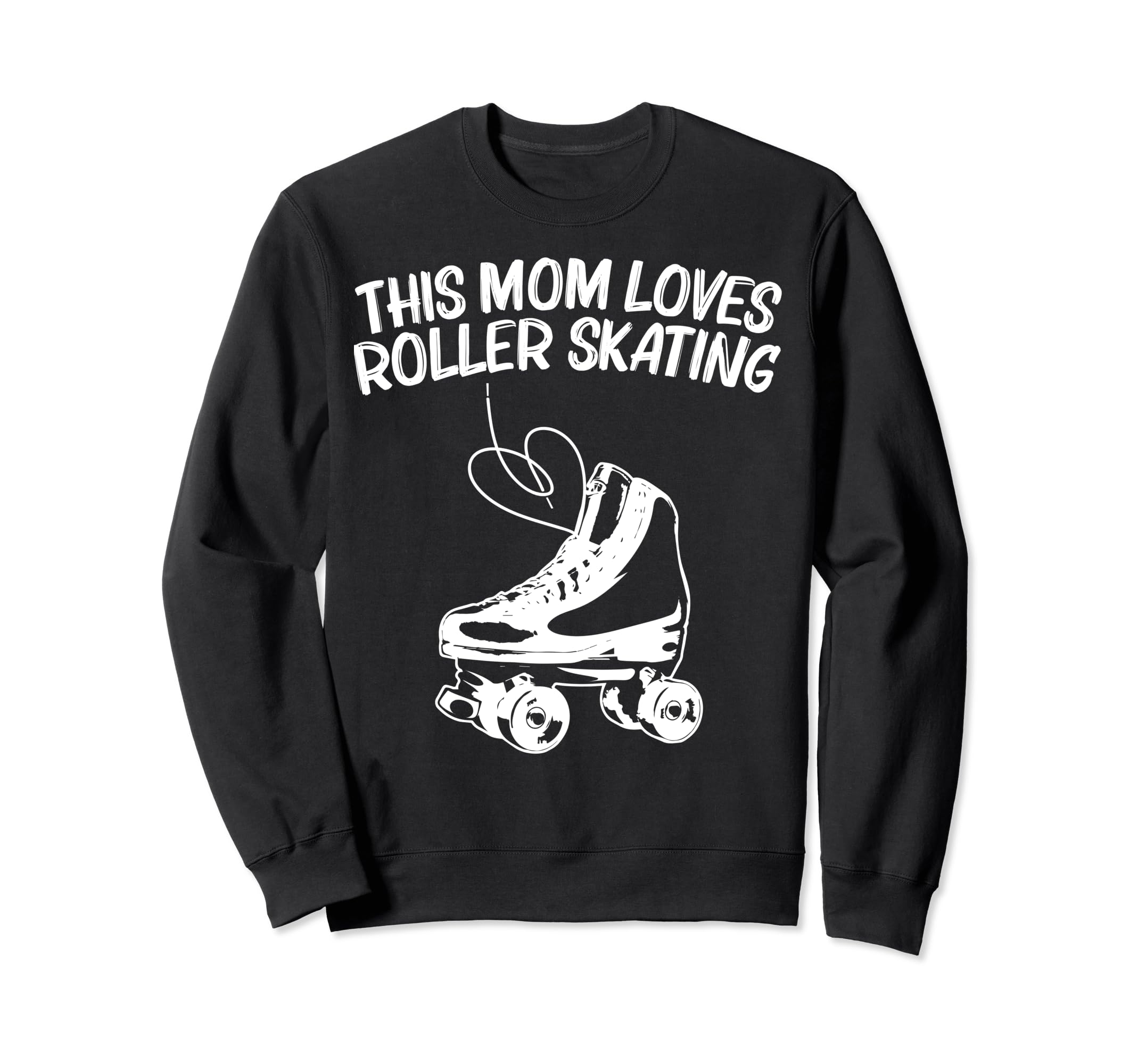Roller Skating Mom Mother Disco Sweatshirt - Casual Everyday Wear Unisex - T-Shirt, Sweatshirt, Hoodie