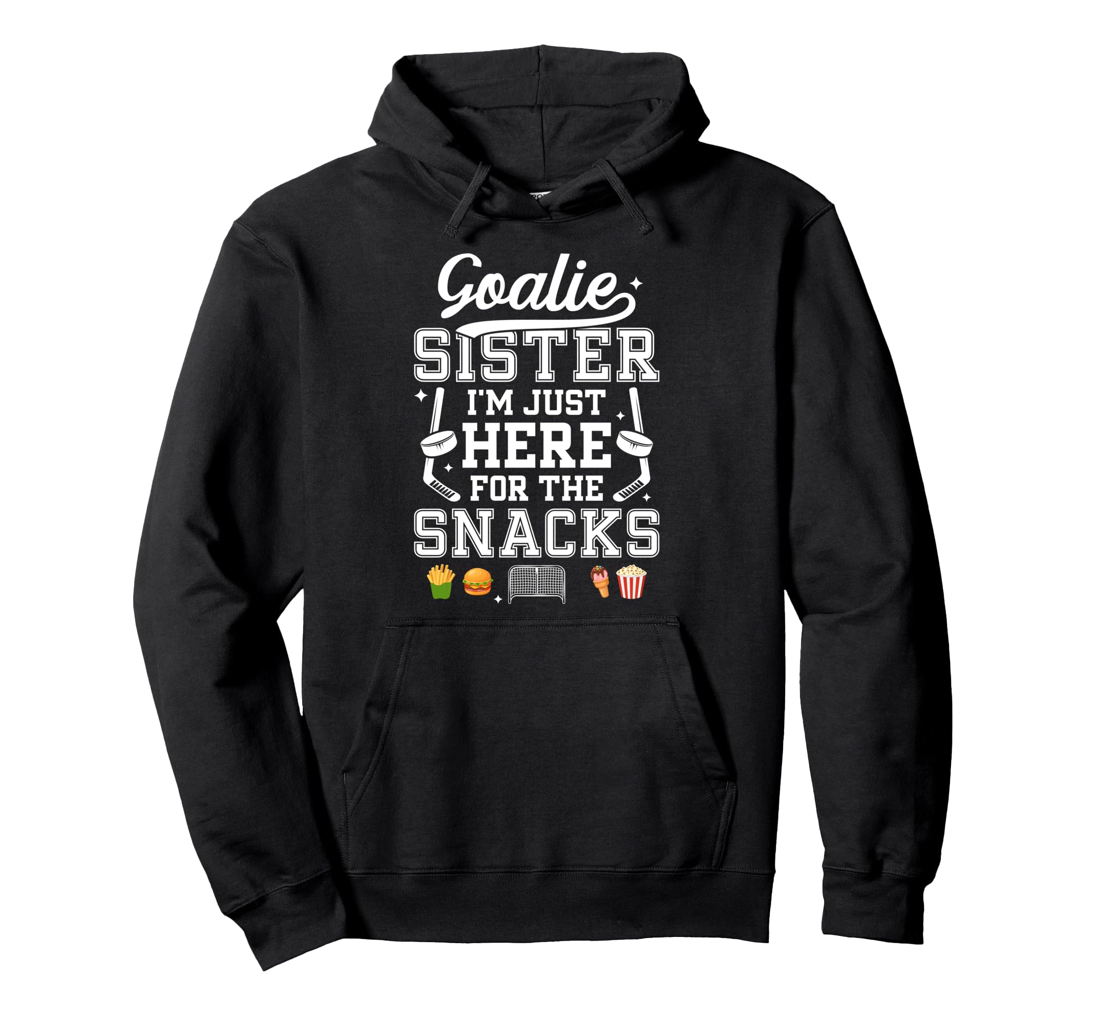 Funny Hockey Goalie Sister Ice Hockey Hoodie - Aesthetic Graphic Unisex - T-Shirt, Sweatshirt, Hoodie