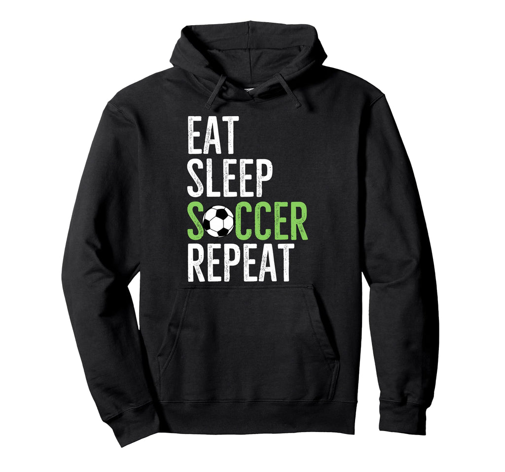 Eat Sleep Soccer Repeat Sport Player Hoodie - Minimalist Print Unisex - T-Shirt, Sweatshirt, Hoodie