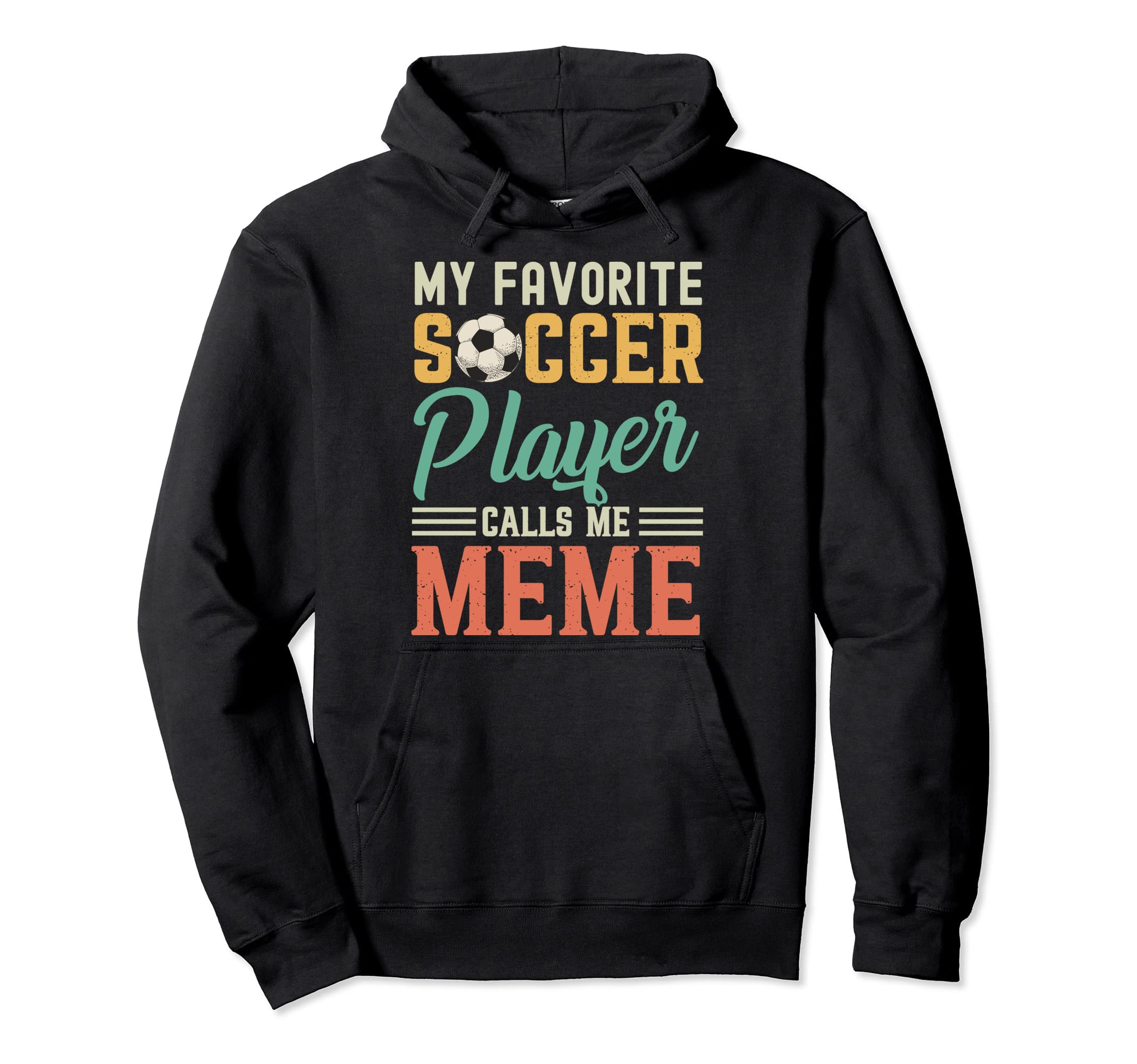 My Favorite Soccer Player Calls Me Meme Hoodie - Trendy Graphic Men Women - T-Shirt, Sweatshirt, Hoodie