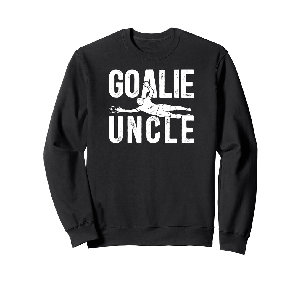 Soccer Goalie Uncle Soccer Sweatshirt - Graphic Print for Adults - T-Shirt, Sweatshirt, Hoodie