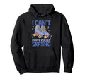 Roller Skate I Cant I Have Roller Skating Hoodie - Trendy Graphic Unisex - T-Shirt, Sweatshirt, Hoodie