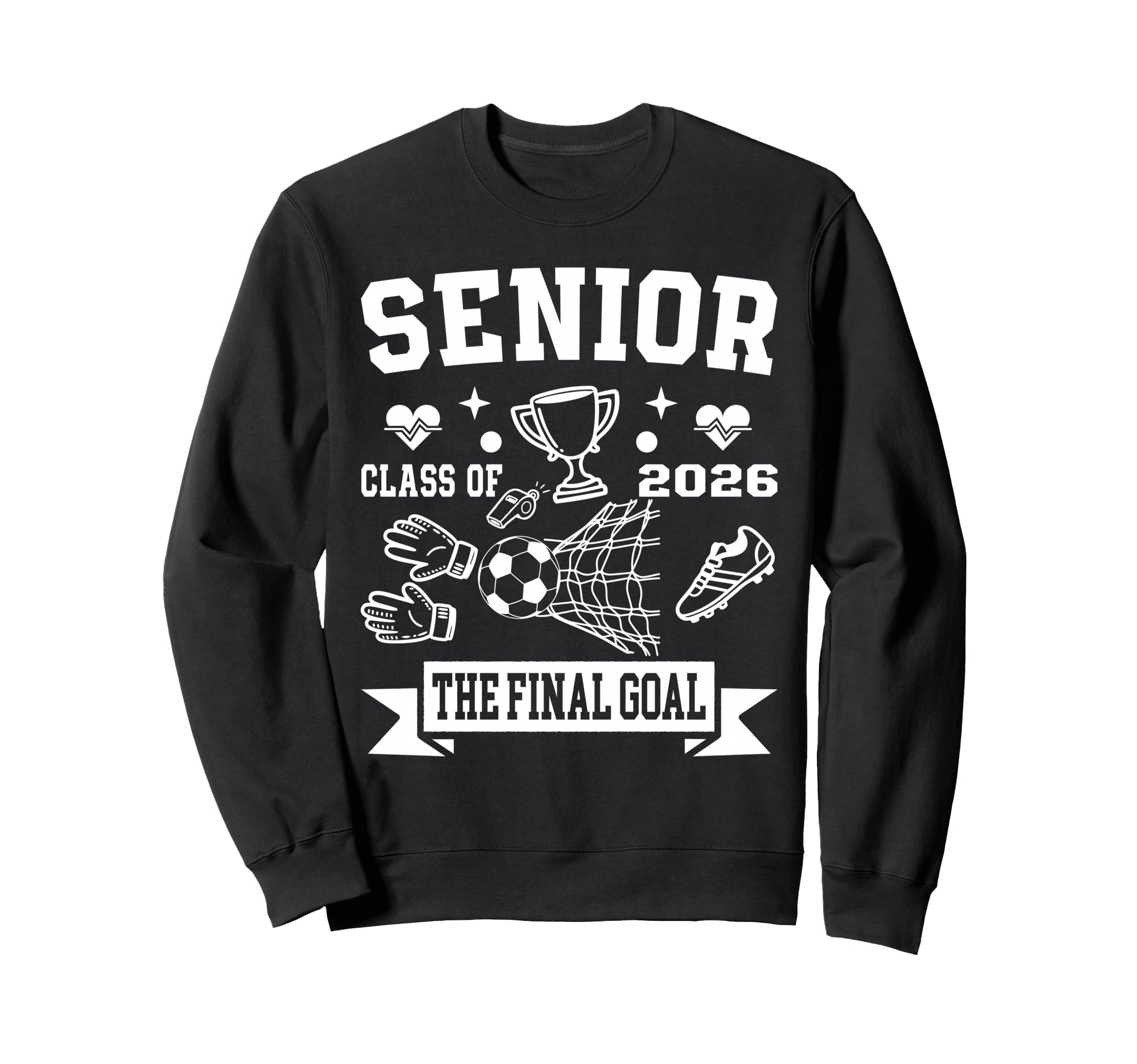 Senior 2026 Soccer Class 2026 Sweatshirt - Casual Everyday Wear Unisex - T-Shirt, Sweatshirt, Hoodie