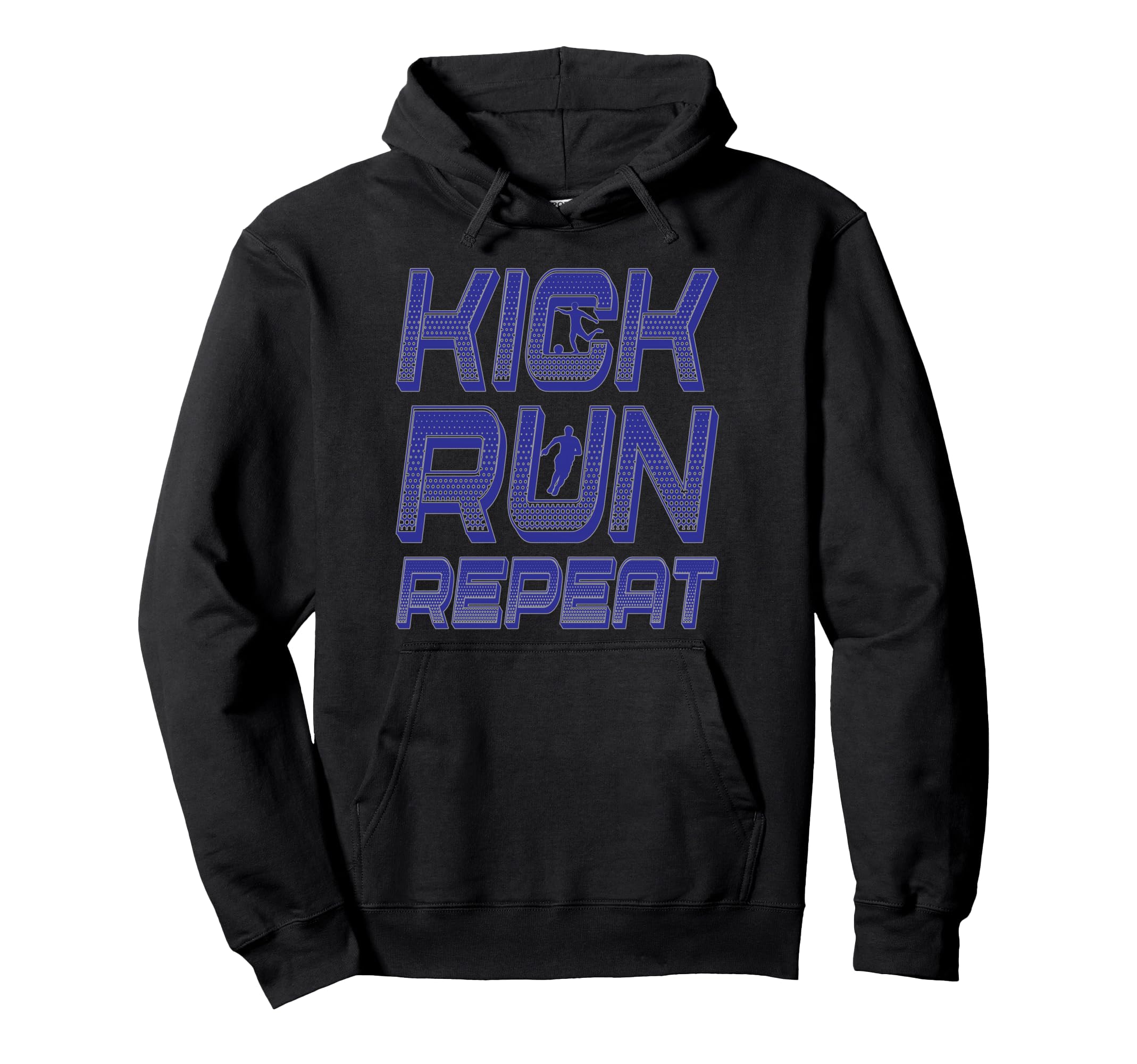 Kick Run Repeat Soccer Player Motivation Hoodie - Custom Art Print Unisex - T-Shirt, Sweatshirt, Hoodie