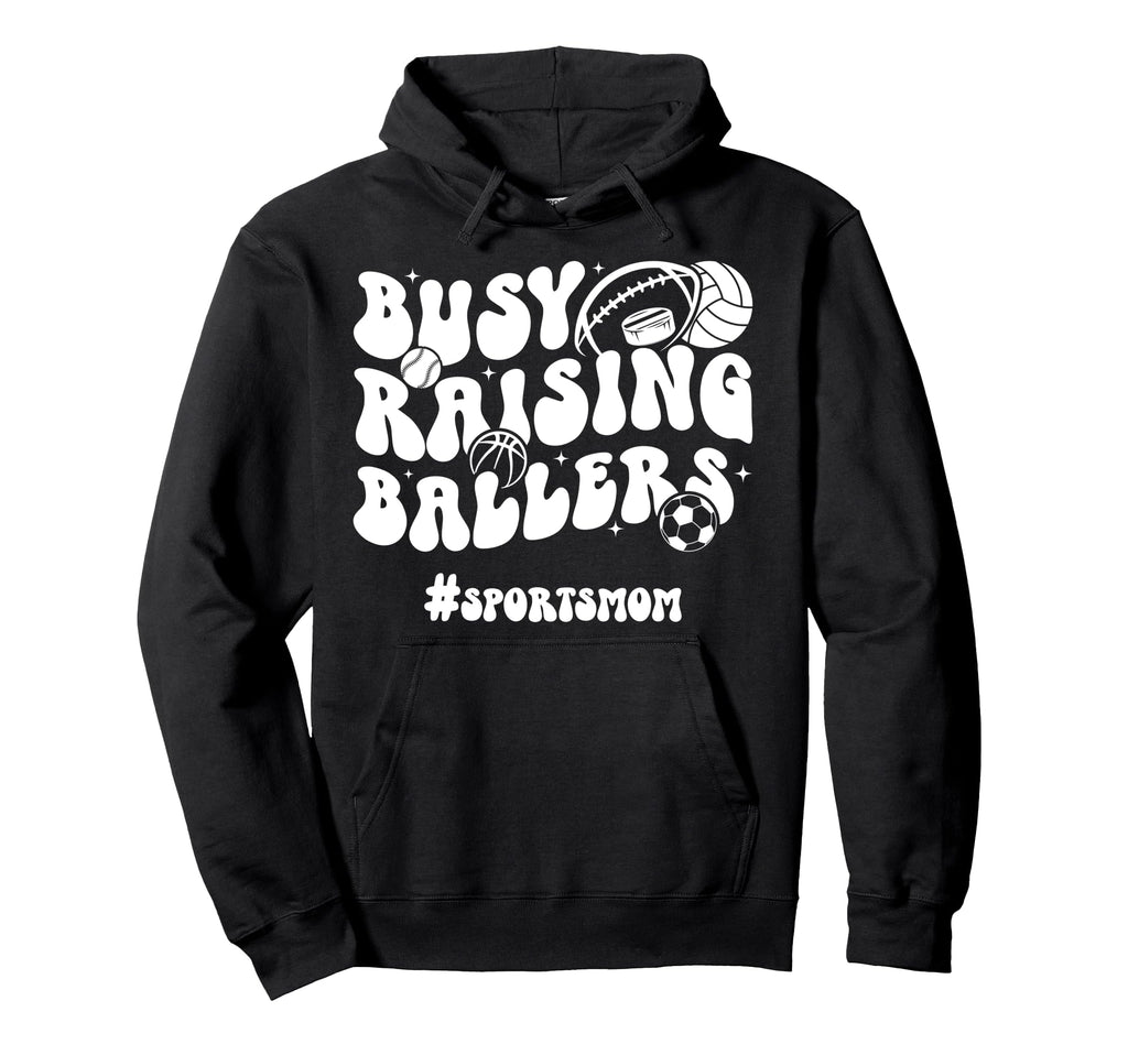 Busy Raising Ballers Sports Mom Sports Hoodie - Minimalist Print Men Women - T-Shirt, Sweatshirt, Hoodie