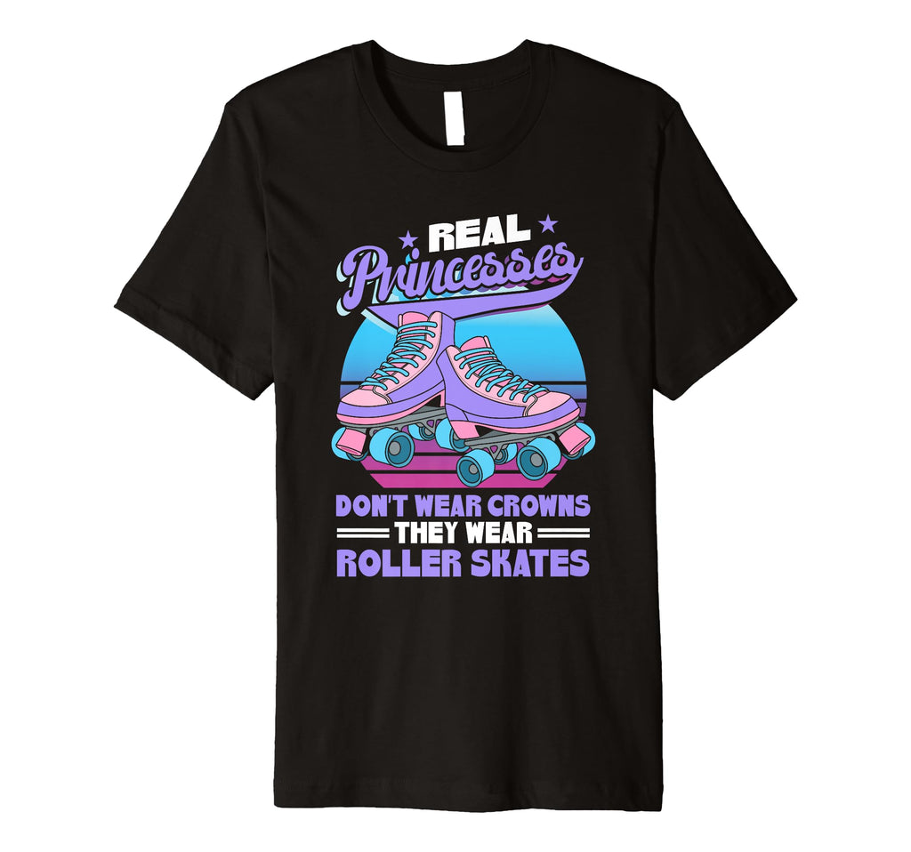 Roller Skate Real Princesses Wear T-Shirt - Minimalist Print Men Women - T-Shirt, Sweatshirt, Hoodie