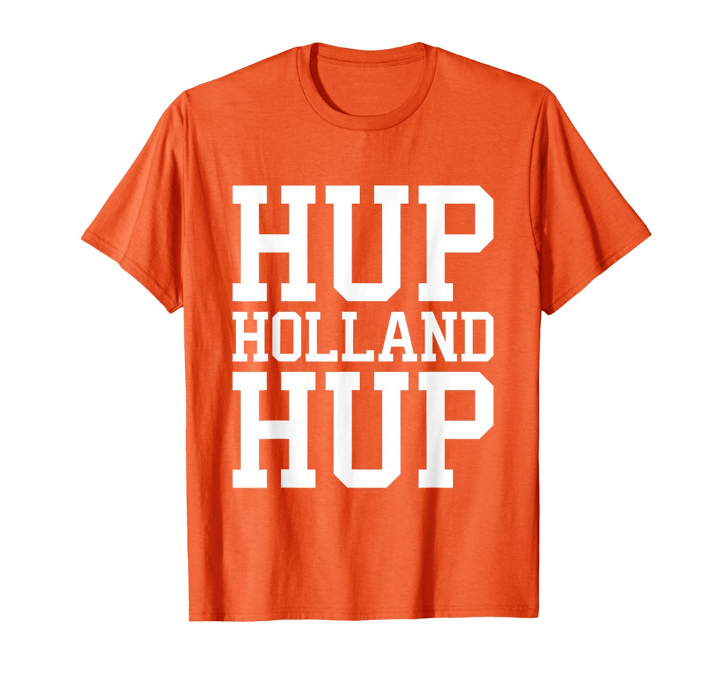 Netherlands Dutch Soccer Hup T-Shirt - Casual Everyday Wear for Adults - T-Shirt, Sweatshirt, Hoodie