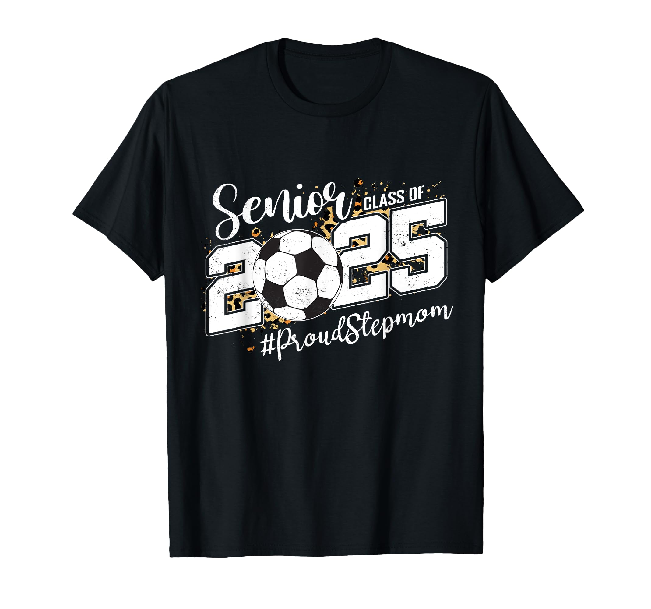 Proud Stepmom 2025 Senior Soccer Ball T-Shirt - Custom Art Print Men Women - T-Shirt, Sweatshirt, Hoodie