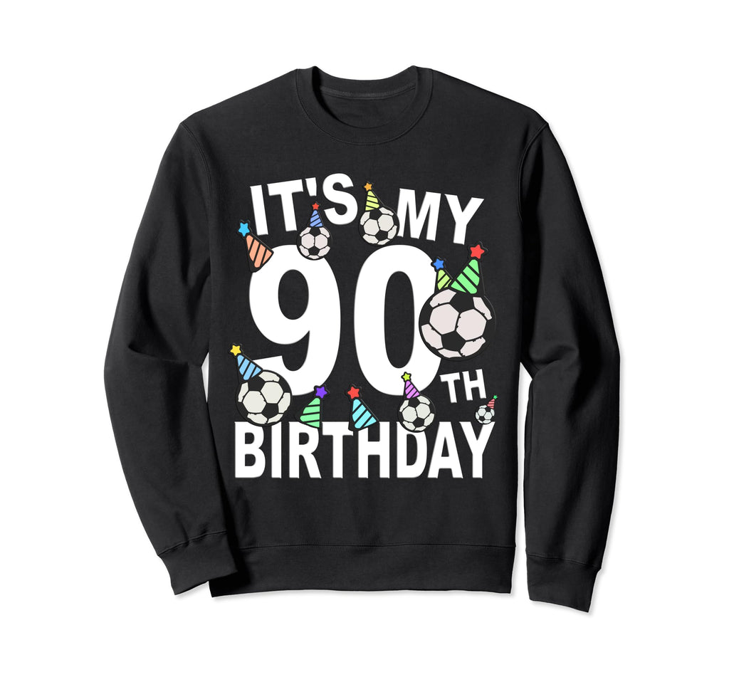 Funny Its My 90Th Birthday Hats Sweatshirt - Minimalist Print Unisex - T-Shirt, Sweatshirt, Hoodie