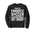 Soccer Player Call Me Hot Daddy Sweatshirt - Minimalist Print Men Women - T-Shirt, Sweatshirt, Hoodie
