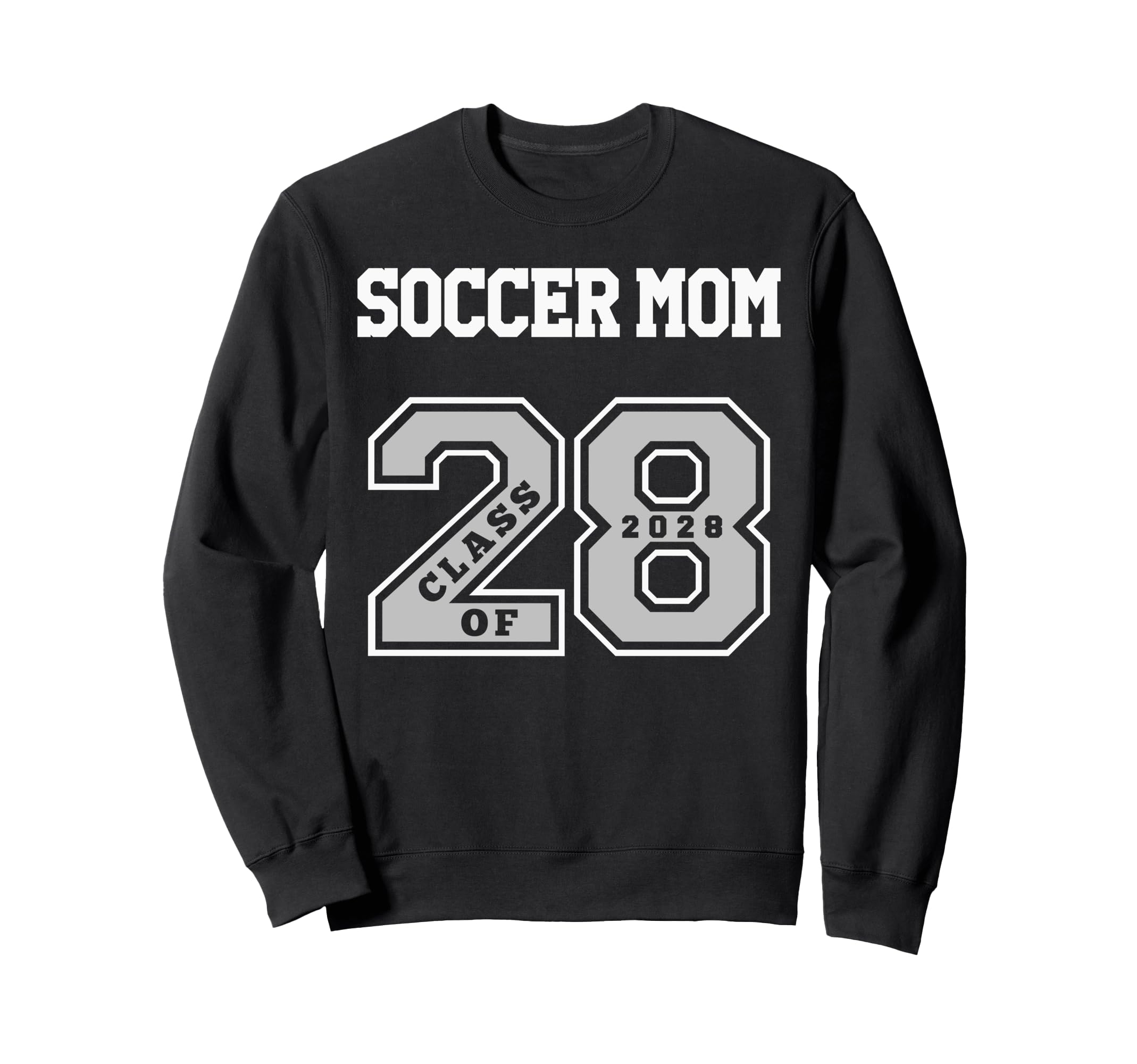 Soccer Mom Class 2028 Soccer Mom 28 Sweatshirt - Unique Graphic Men Women - T-Shirt, Sweatshirt, Hoodie