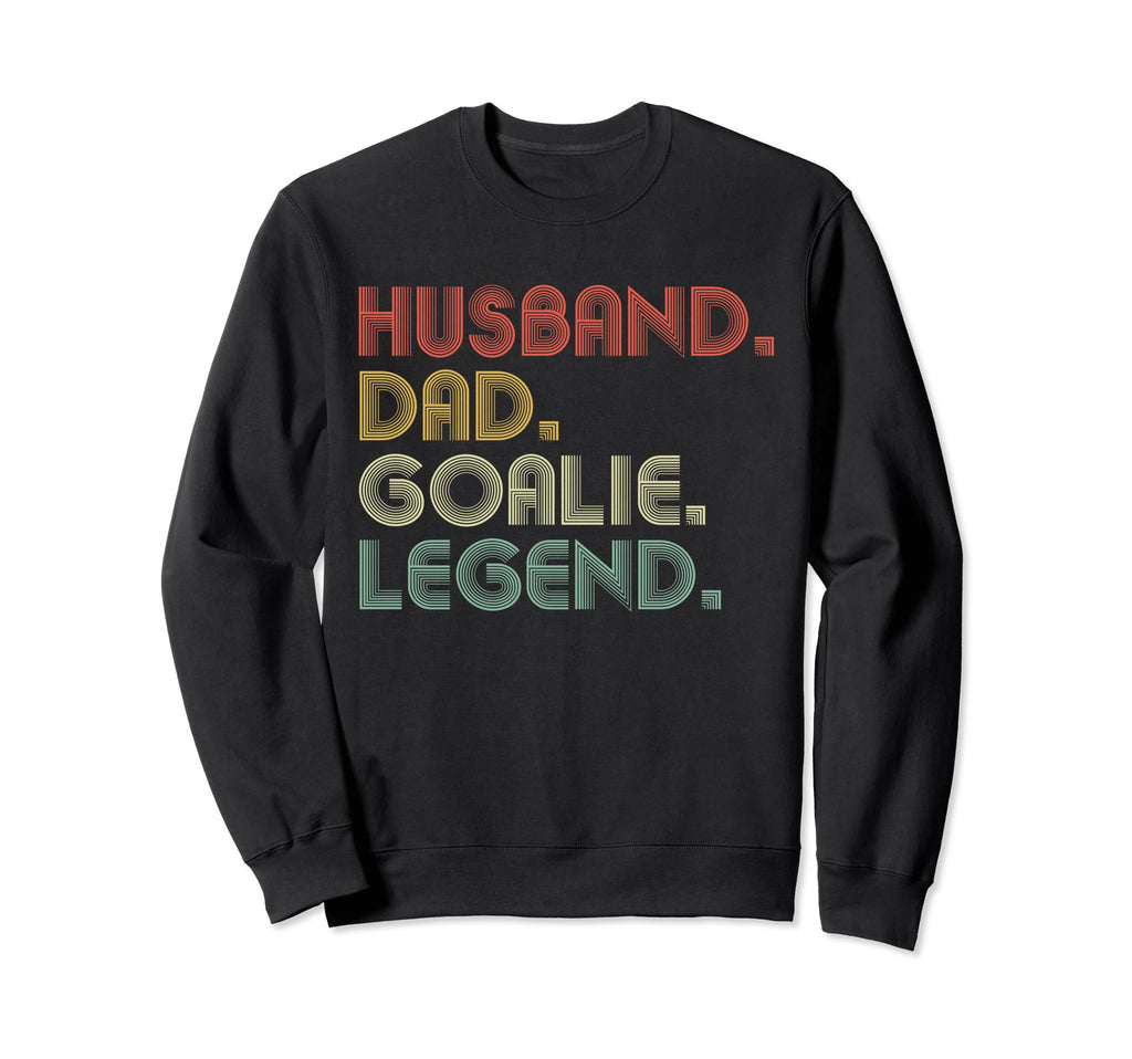 Sarcastic Husband Dad Goalie Legend T-Shirt - Graphic Print for Adults - T-Shirt, Sweatshirt, Hoodie